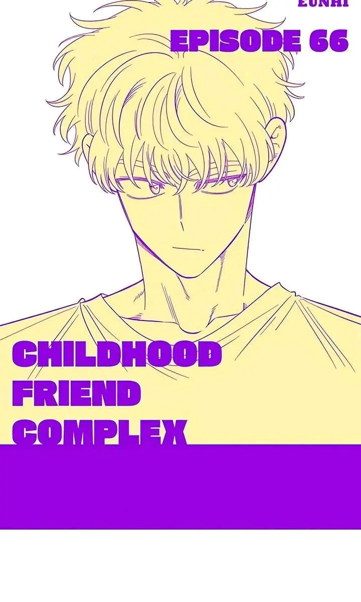 Childhood Friend Complex Chapter 66 Page 68