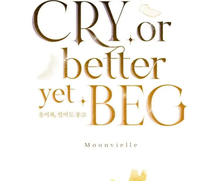 Cry, Even Better If You Beg Chapter 70 Page 40