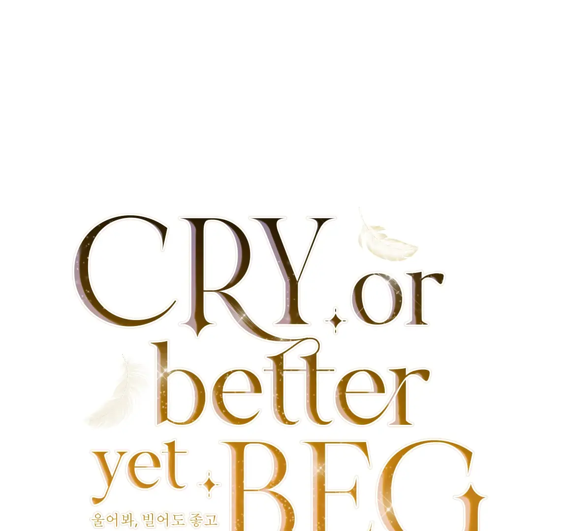 Cry, Even Better If You Beg Chapter 71 Page 59