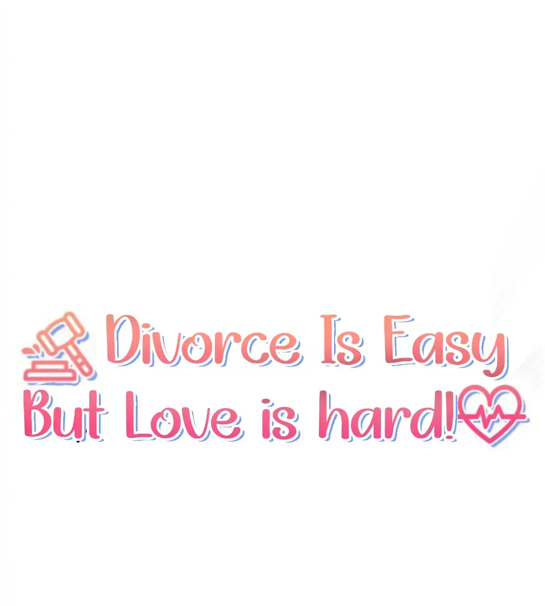 Divorce Is Easy, but Love Is Hard Chapter 1 Page 235