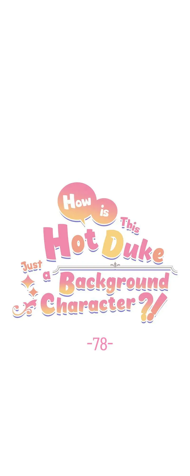 Even though I become a side character, I'm being adored by an overprotective duke Chapter 78 Page 19