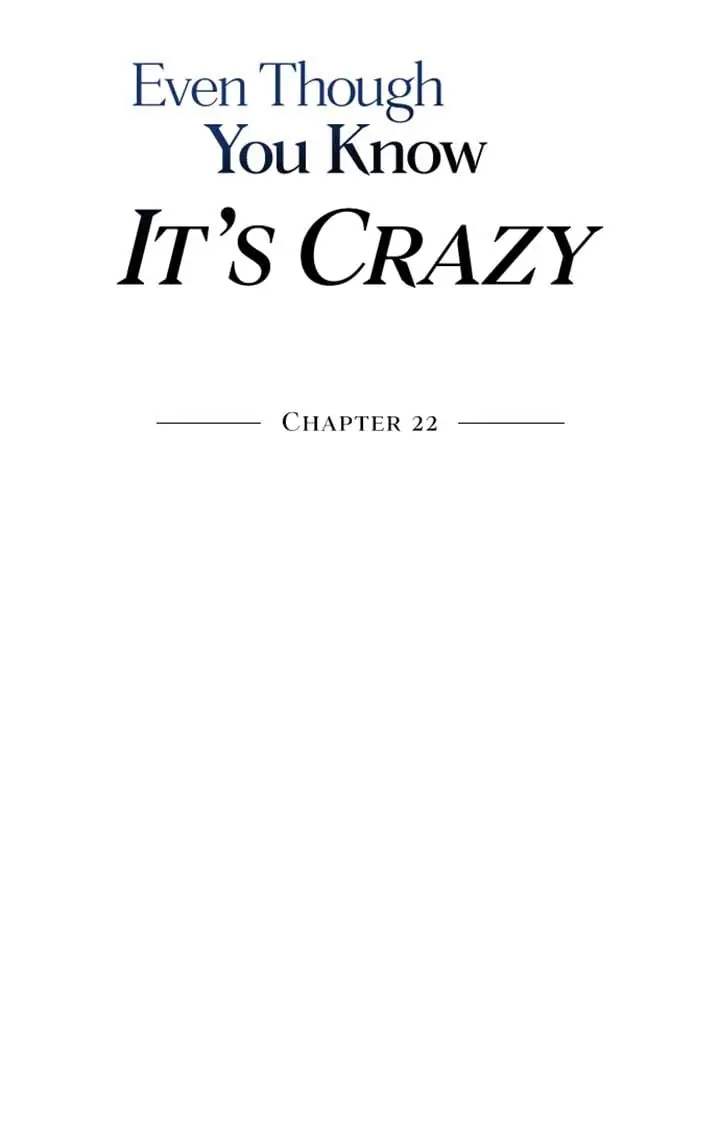 Even Though You Know It's Crazy Chapter 22 Page 49