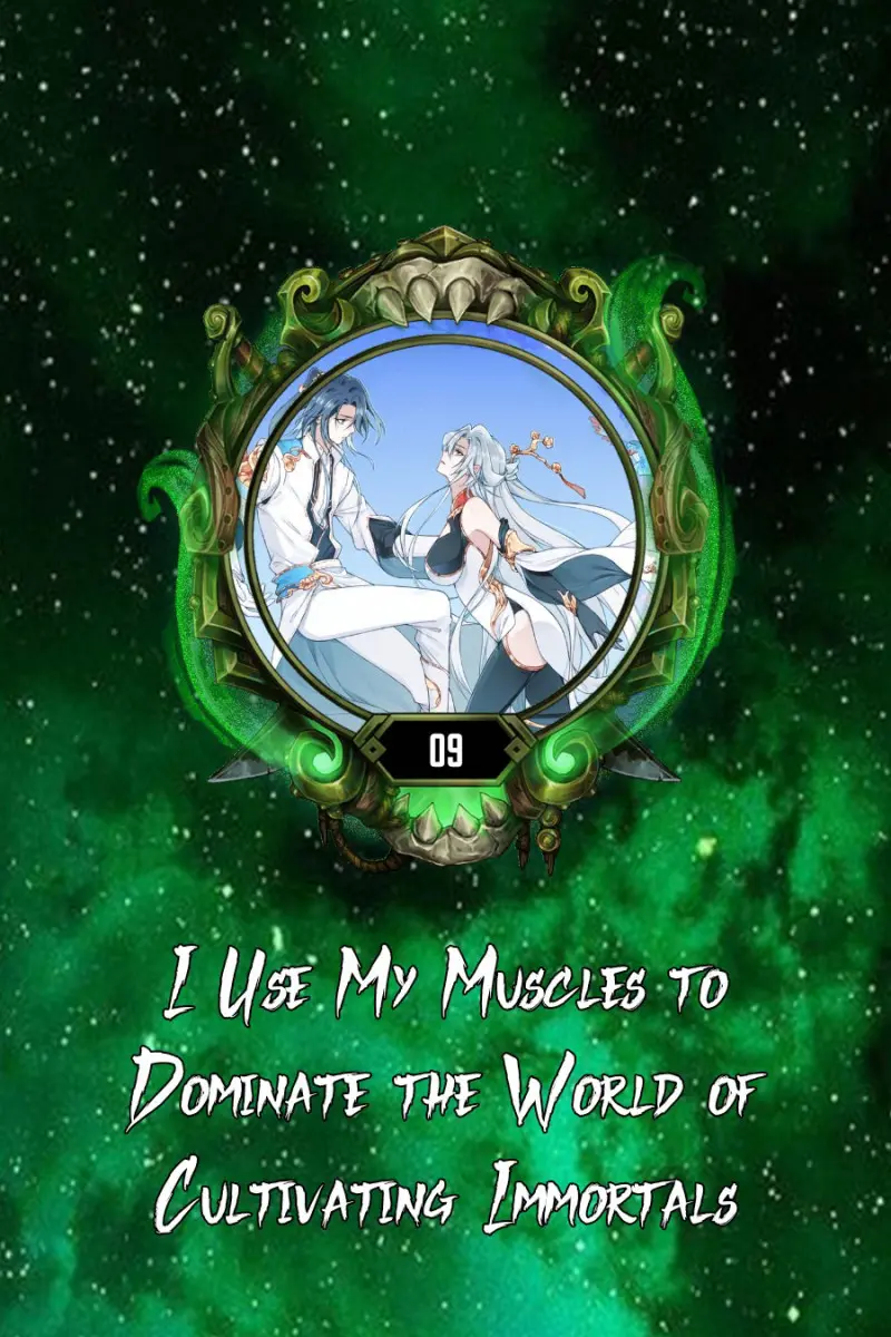 I Use My Muscles to Dominate the World of Cultivating Immortals Chapter 9 Page 1