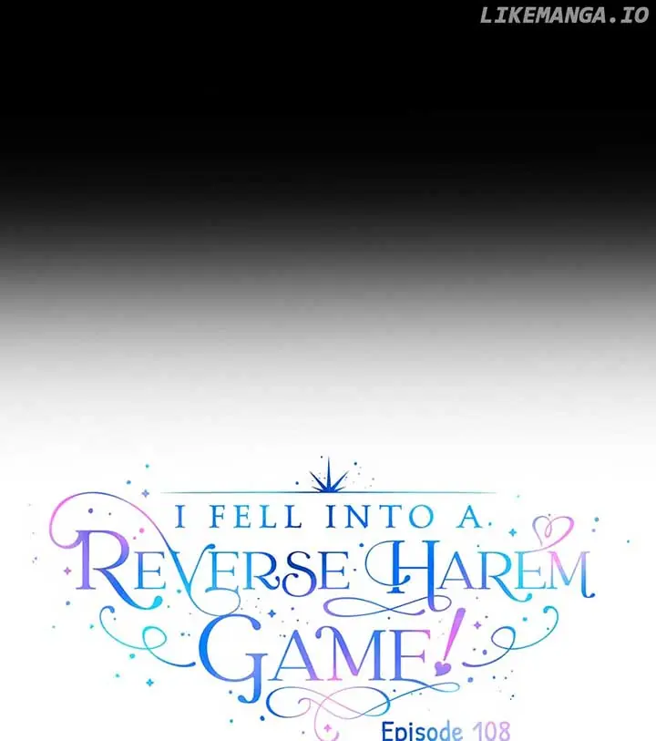 I Fell into a Reverse Harem Game Chapter 108 Page 12