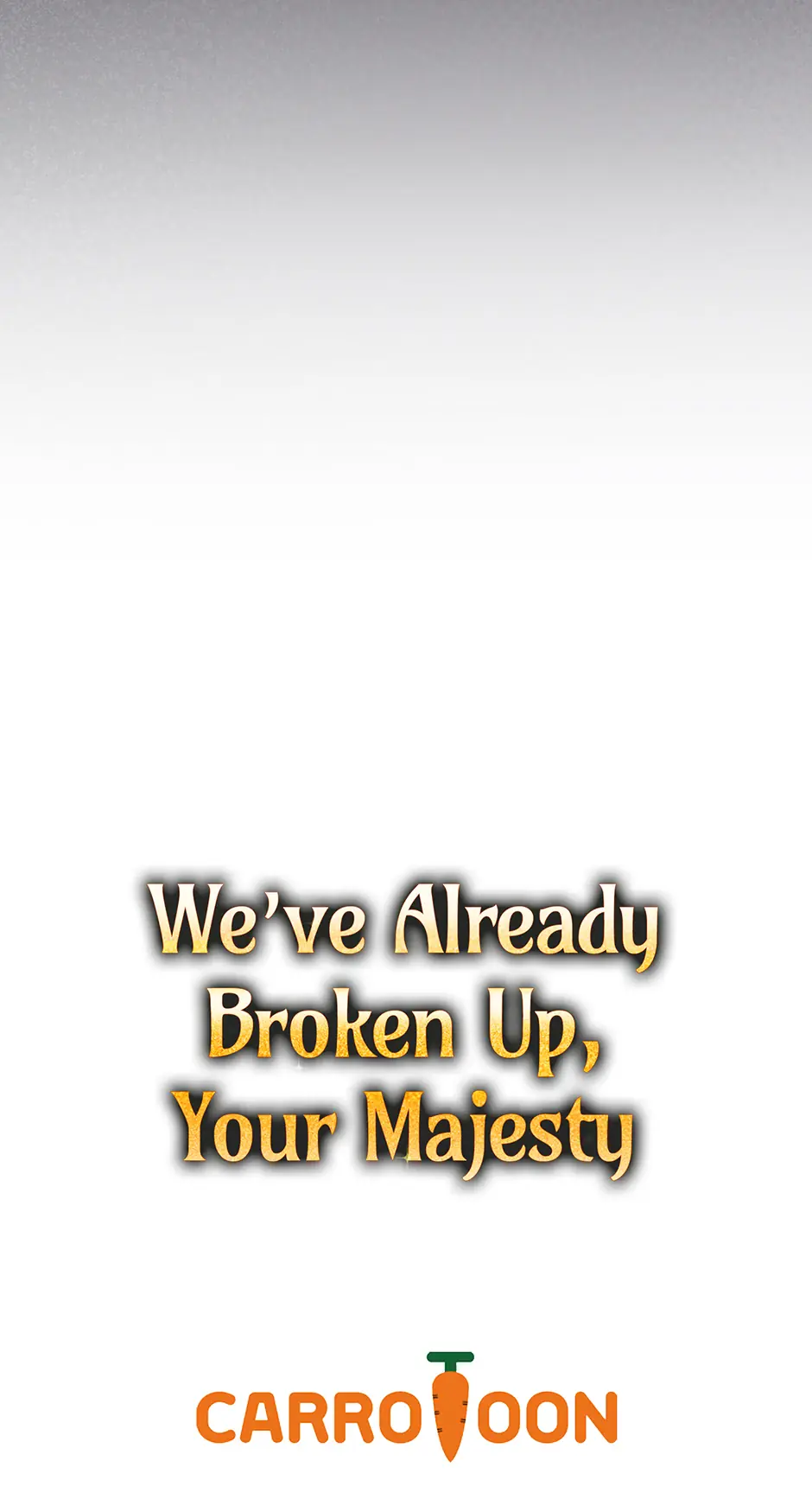 We've Already Broken Up, Your Majesty Chapter 42 Page 74